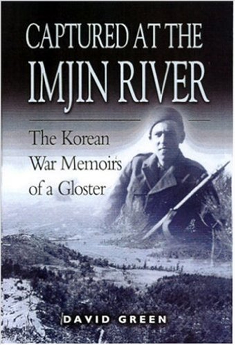 Captured at the Imjin River: The Korean War Memoirs of a Gloster/Product Detail/History