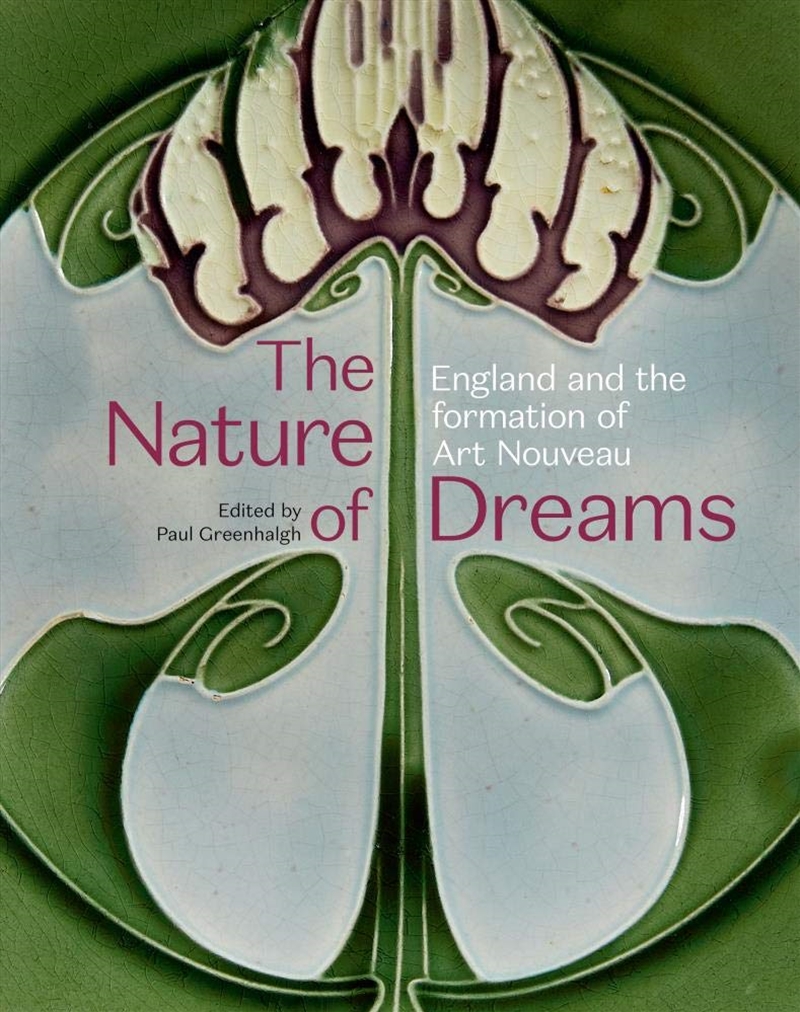 Nature of Dreams: England and the Formation of Art Nouveau/Product Detail/Art