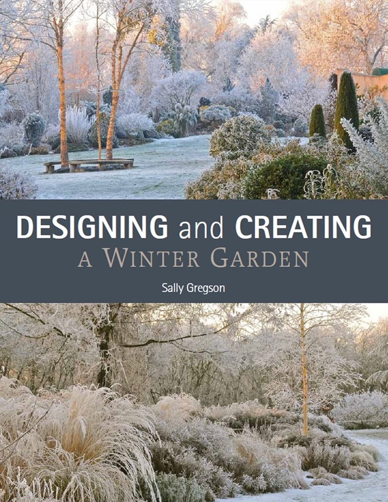 Designing and Creating a Winter Garden/Product Detail/Gardening