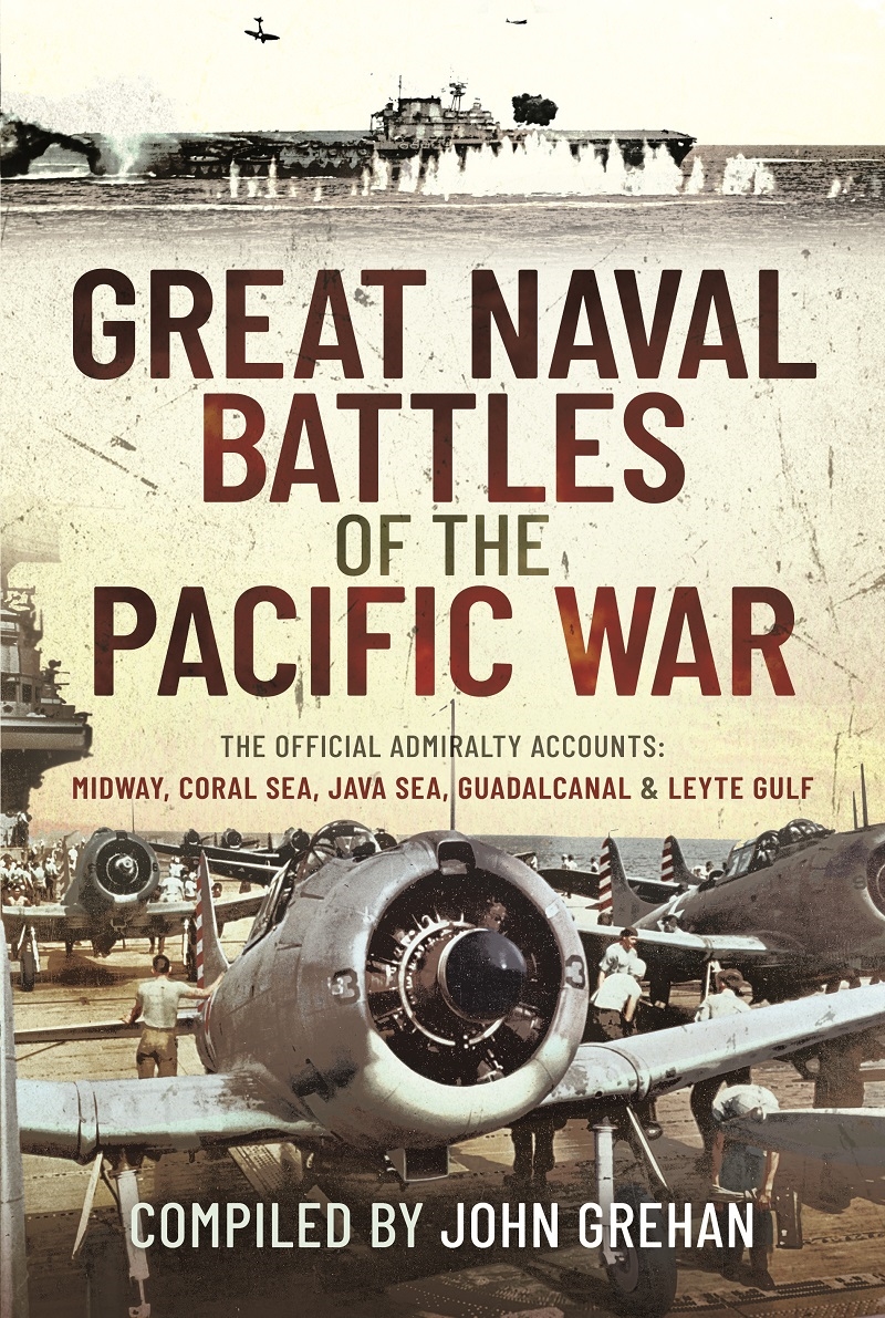 Great Naval Battles of the Pacific War: The Official Admiralty Accounts: Midway, Coral Sea, Java Sea/Product Detail/History