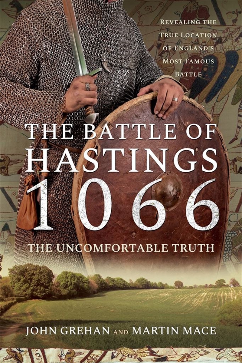 Battle of Hastings 1066 - The Uncomfortable Truth: Revealing the True Location of England's Most Fam/Product Detail/History