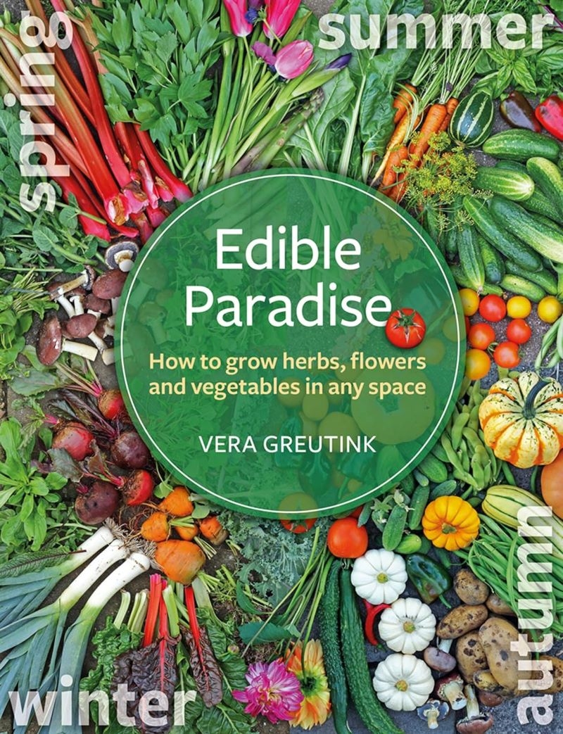 Edible Paradise: How to Grow Herbs, Flowers, and Vegetables in any Space/Product Detail/Gardening