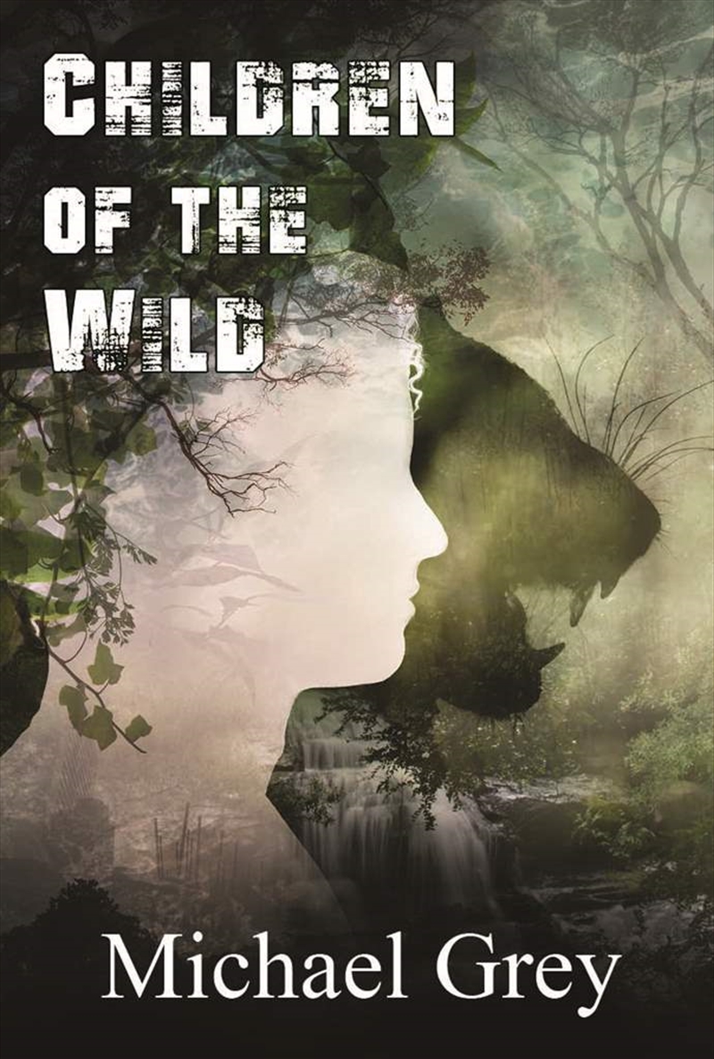 Children of the Wild/Product Detail/Childrens Fiction Books