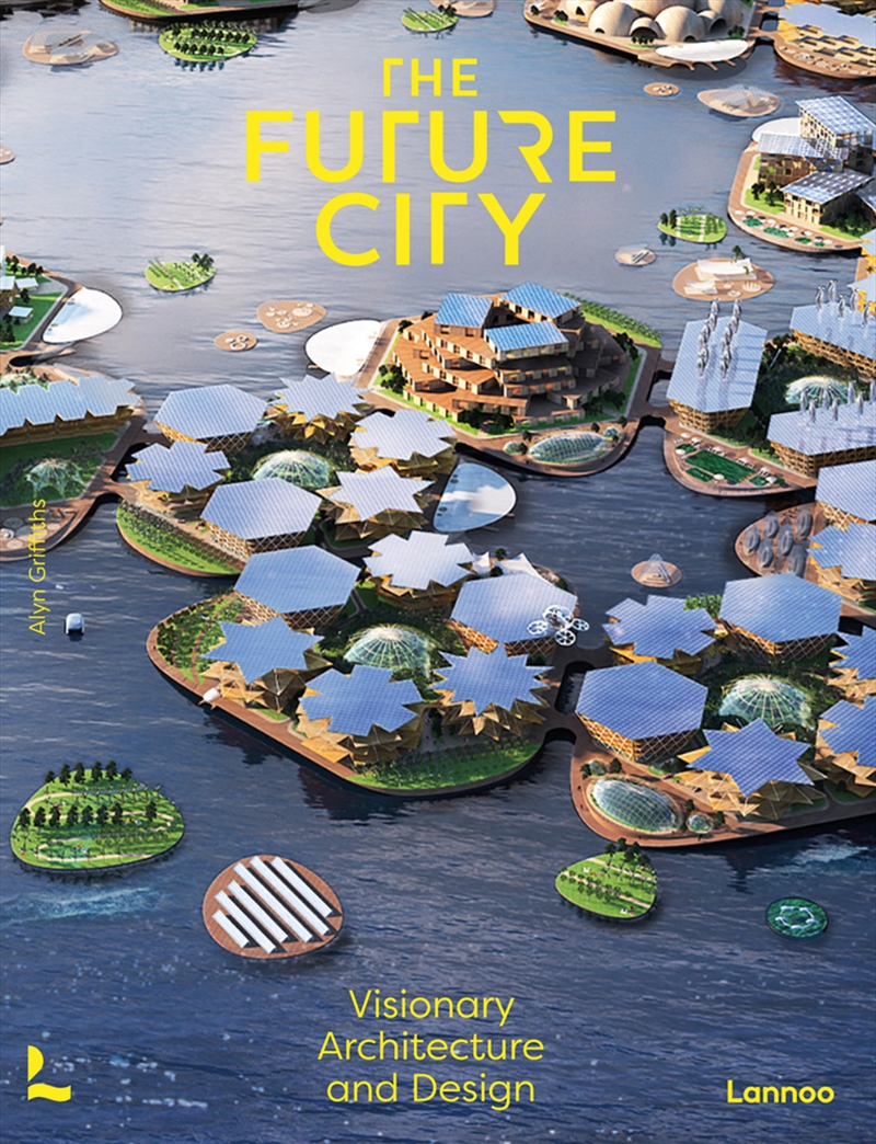 Future City: Visionary Urban Design and Architecture/Product Detail/Architecture