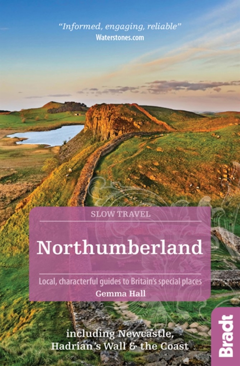 Bradt Slow Travel Guide: Northumberland, including Newcastle, Hadrian's Wall and the Coast/Product Detail/Travel & Holidays