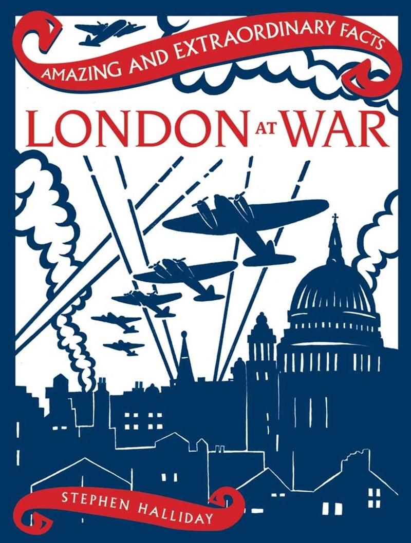 Amazing & Extraordinary Facts: London at War/Product Detail/History