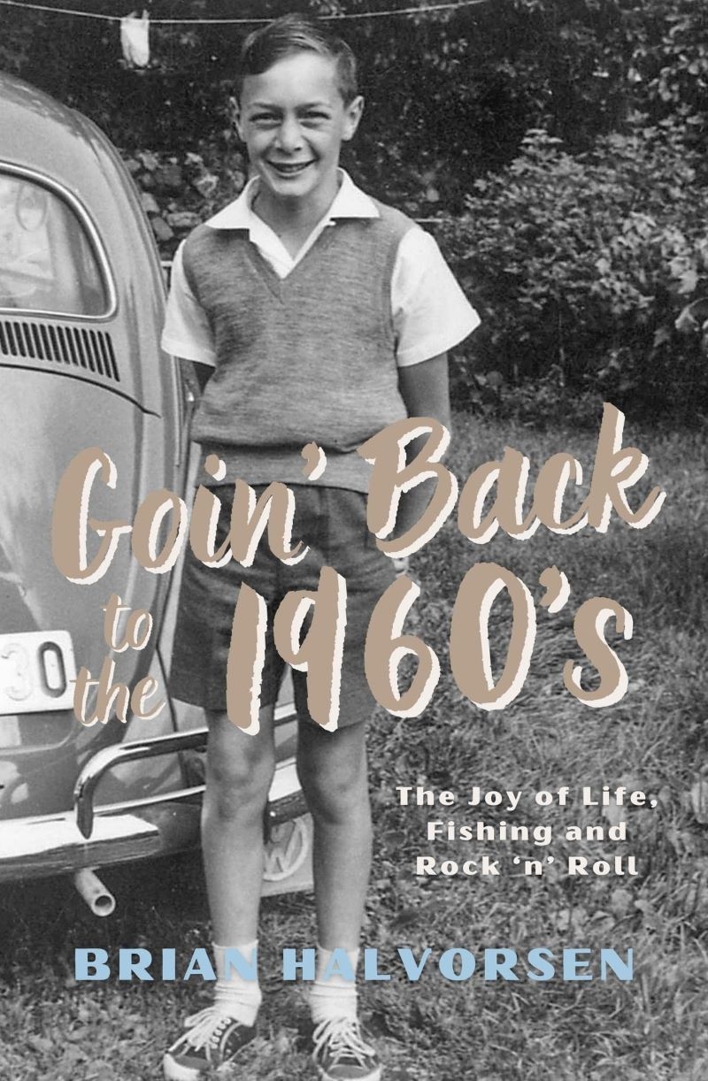 Goin' Back to the 1960's: The Joy of Life, Fishing and Rock 'n' Roll/Product Detail/Biographies & True Stories