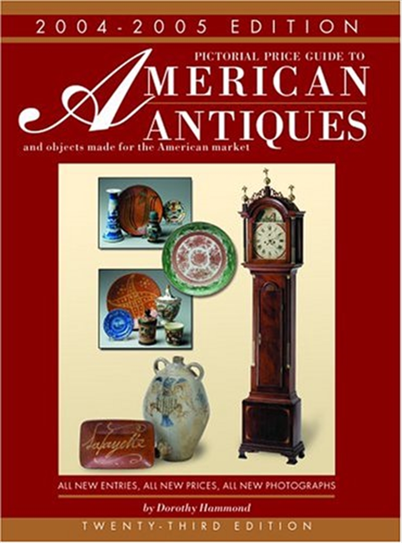 Pictorial Price Guide to American Antiques 2004-2005 Edition/Product Detail/History