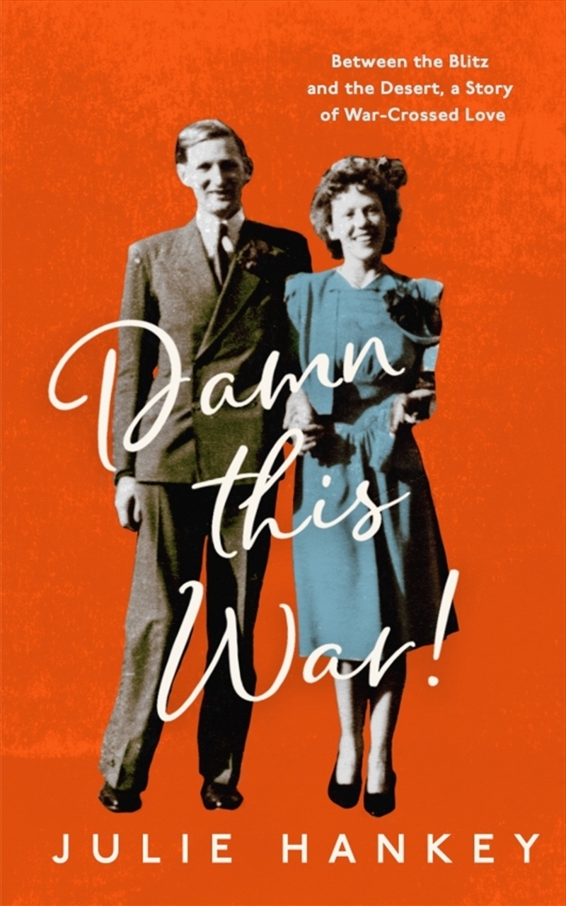 Damn This War!: Between the Blitz and the Desert, a Story of War-Crossed Love/Product Detail/Biographies & True Stories