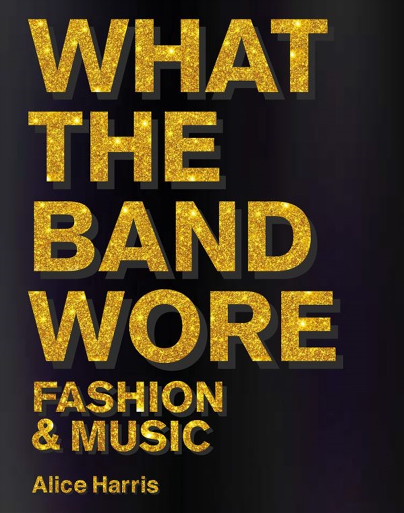 What the Band Wore: Fashion & Music/Product Detail/Photography