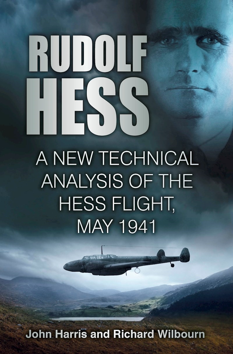 Rudolf Hess: A New Technical Analysis of the Hess Flight, May 1941/Product Detail/History
