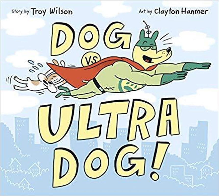 Dog vs. Ultra Dog/Product Detail/Early Childhood Fiction Books