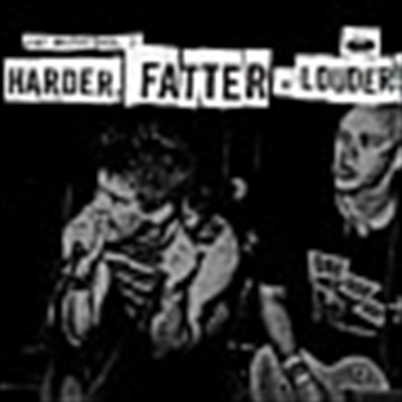 Harder Fatter And Louder/Product Detail/Various