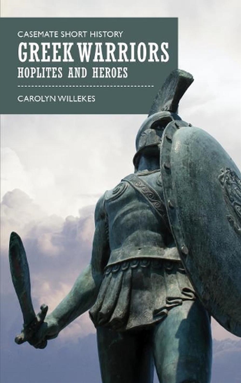 Greek Warriors - Hoplites and Heroes/Product Detail/History