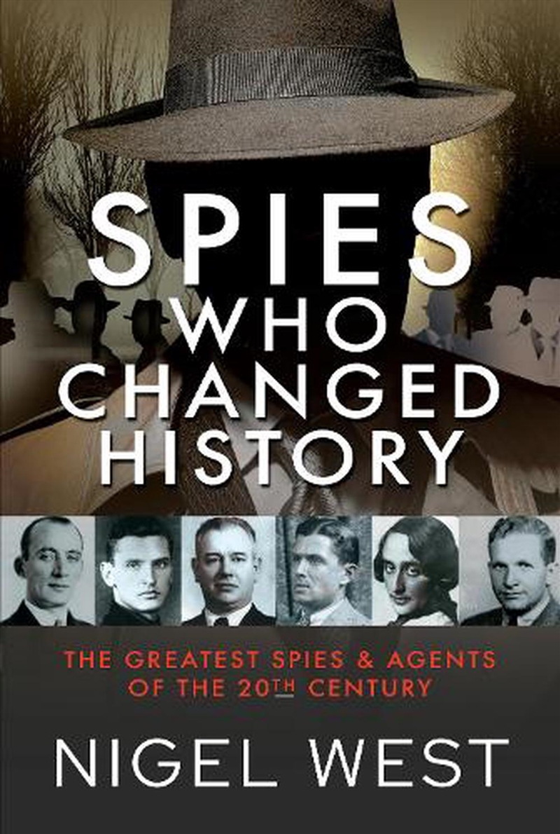 Spies Who Changed History - The Greatest Spies and Agents of the 20th Century/Product Detail/Politics & Government