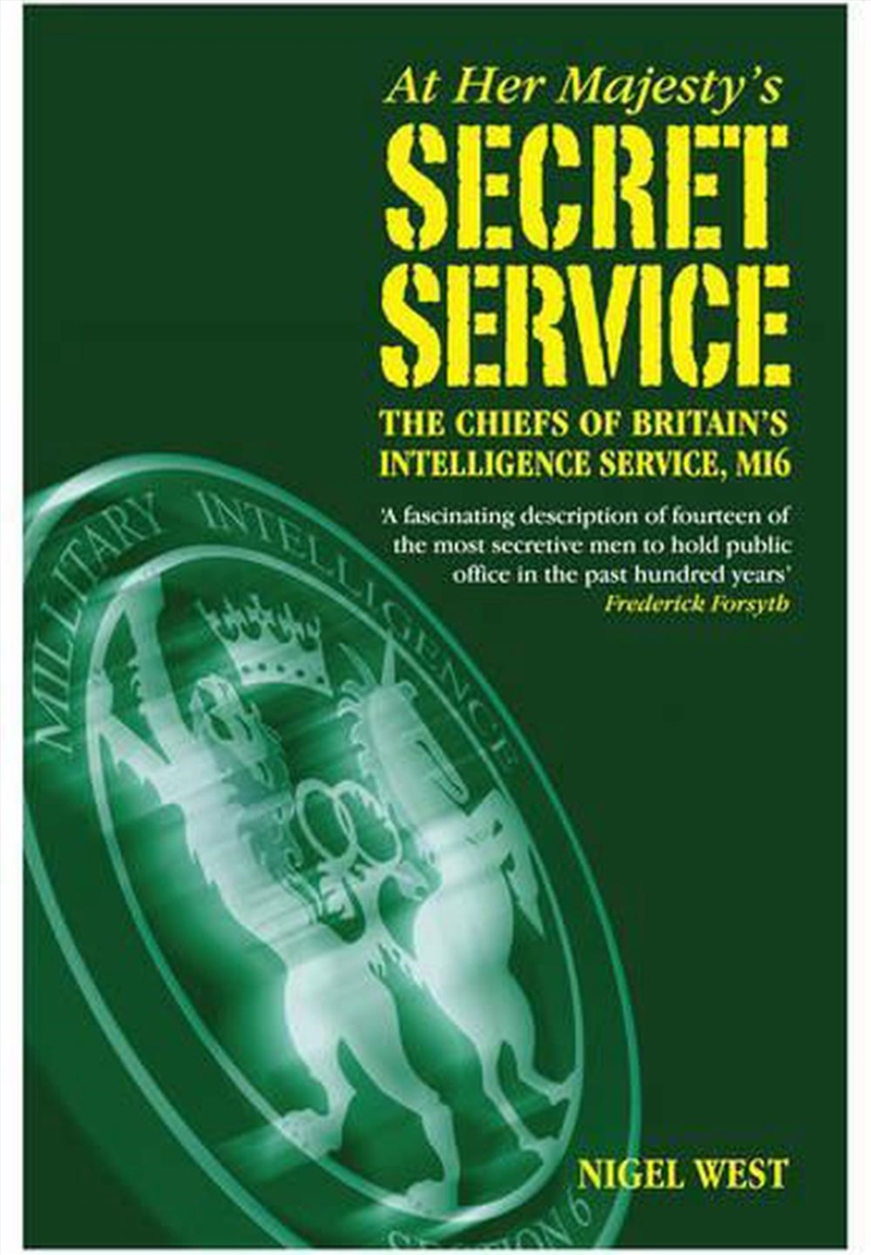 At Her Majesty's Secret Service - The Chiefs of Britain's Intelligence Agency, MI6/Product Detail/Politics & Government