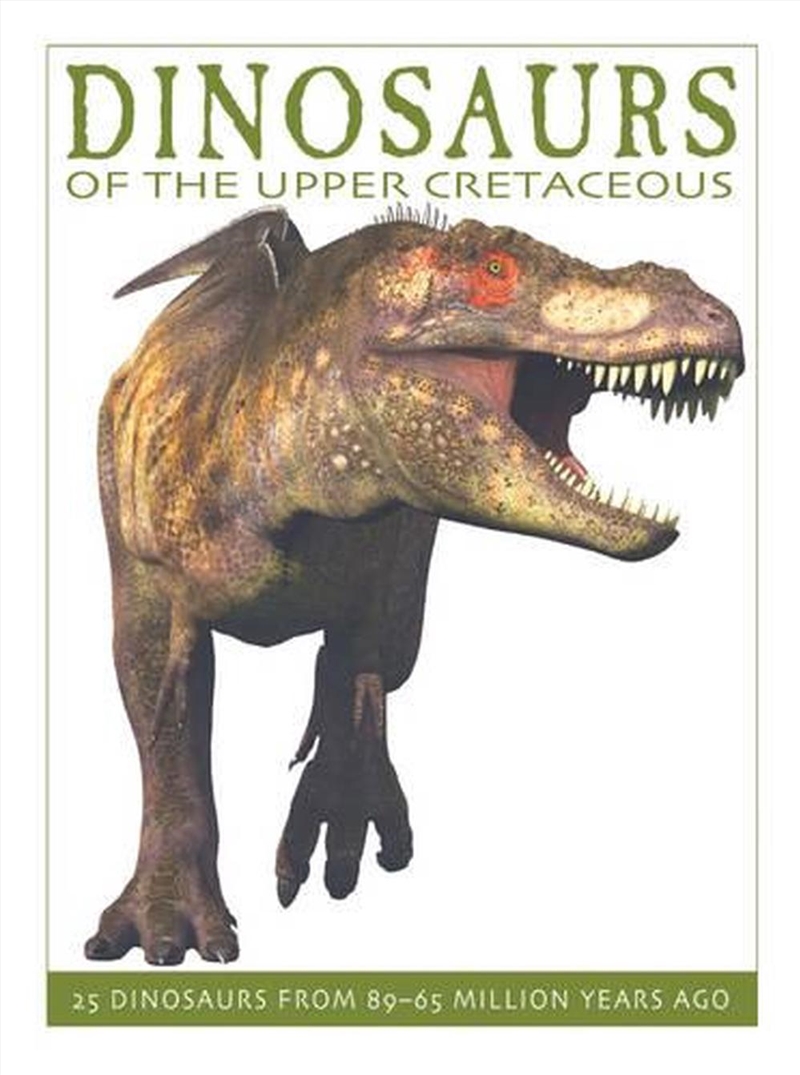 Dinosaurs of the Upper Cretaceous/Product Detail/Childrens