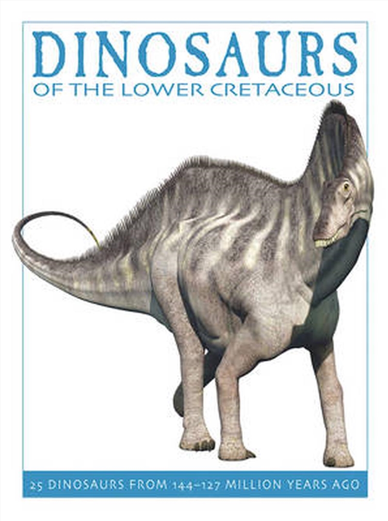 Dinosaurs of the Lower Cretaceous/Product Detail/Childrens