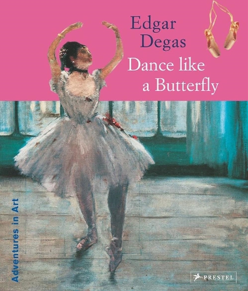 Edgar Degas - Dance Like a Butterfly/Product Detail/Early Childhood Fiction Books