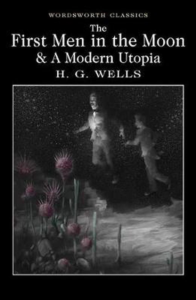 First Men In the Moon & A Modern Utopia/Product Detail/General Fiction Books
