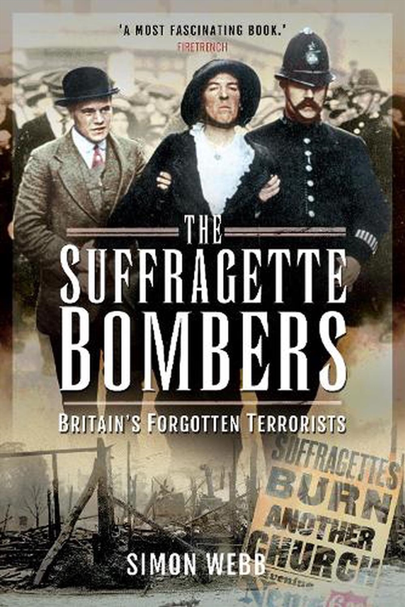 Suffragette Bombers - Britain's Forgotten Terrorists/Product Detail/History