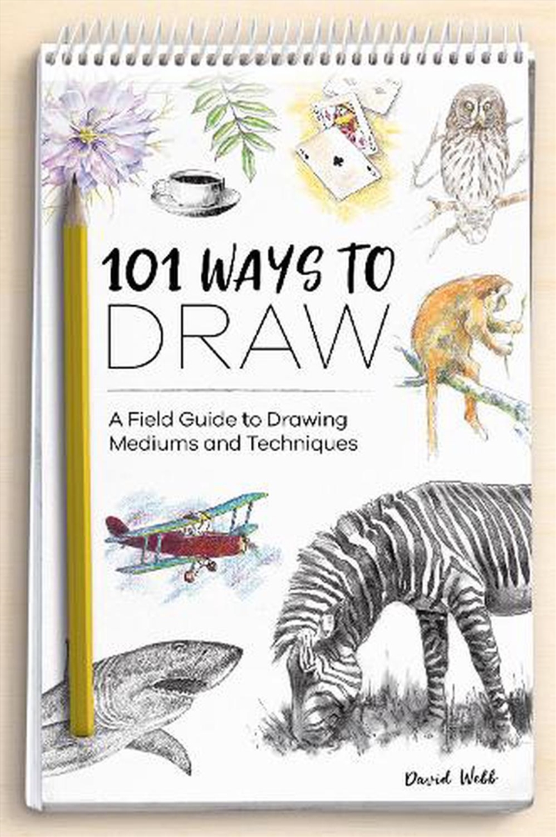 101 Ways to Draw - A Field Guide to Drawing Mediums and Techniques/Product Detail/Crafts & Handiwork