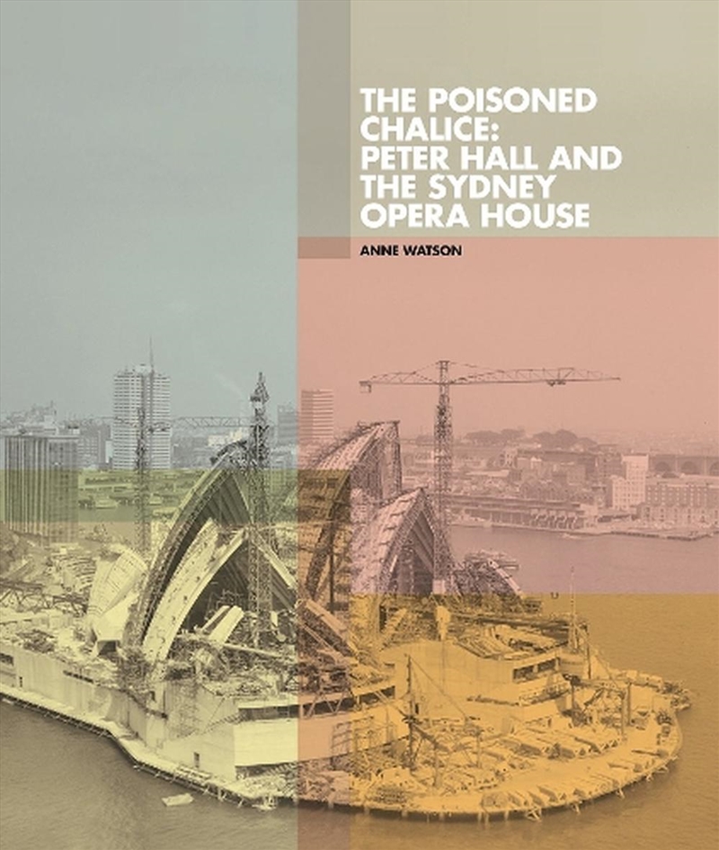 Poisoned Chalice - Peter Hall and the Sydney Opera House/Product Detail/Reading