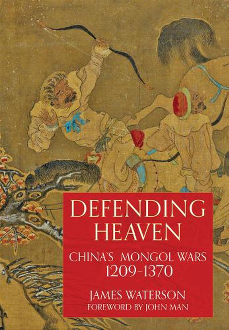 Defending Heaven - China's Mongol Wars, 1209-1370/Product Detail/History