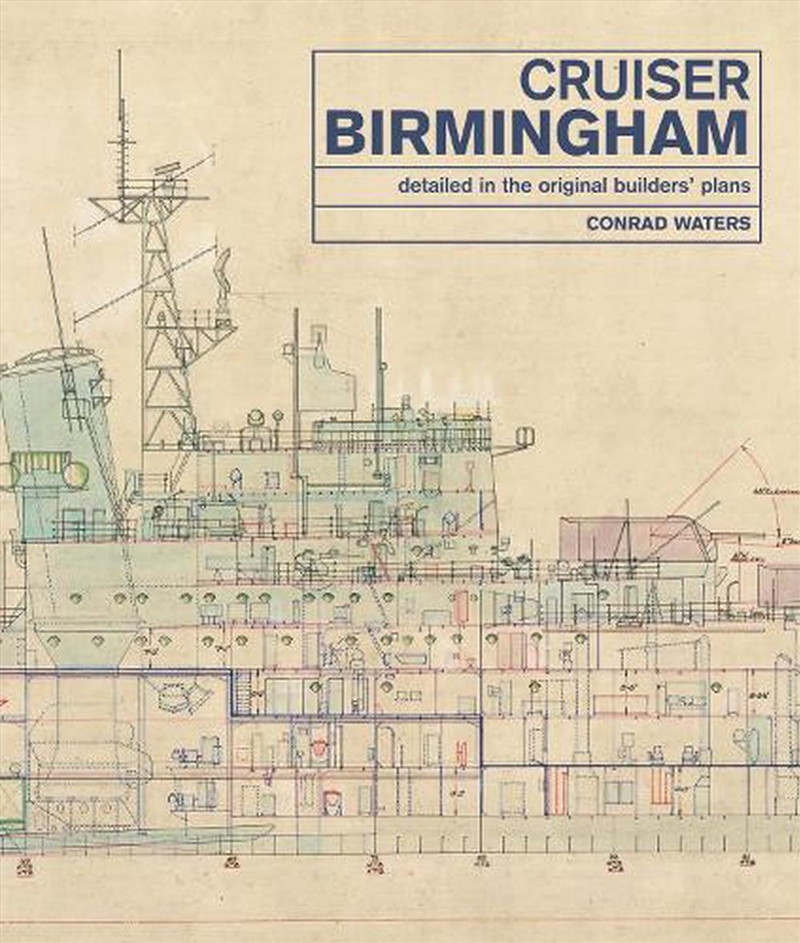 Cruiser Birmingham - Detailed in the Original Builders' Plans/Product Detail/History