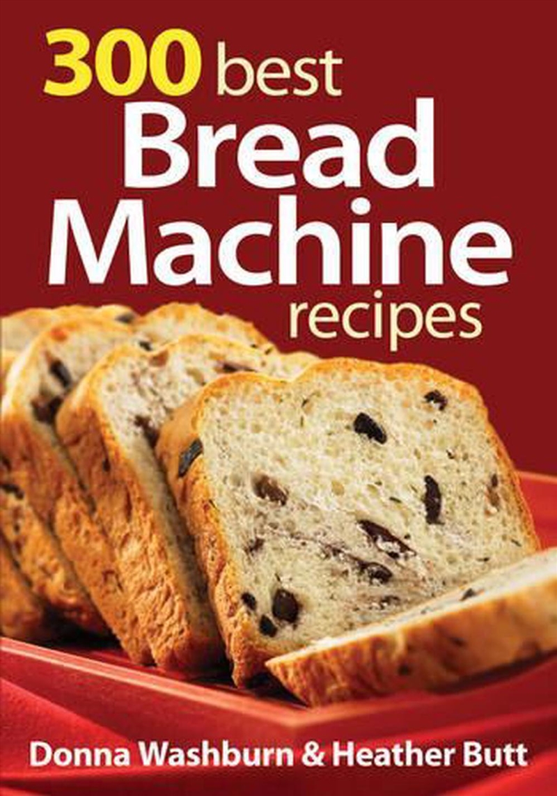 300 Best Bread Machine Recipes/Product Detail/Recipes, Food & Drink