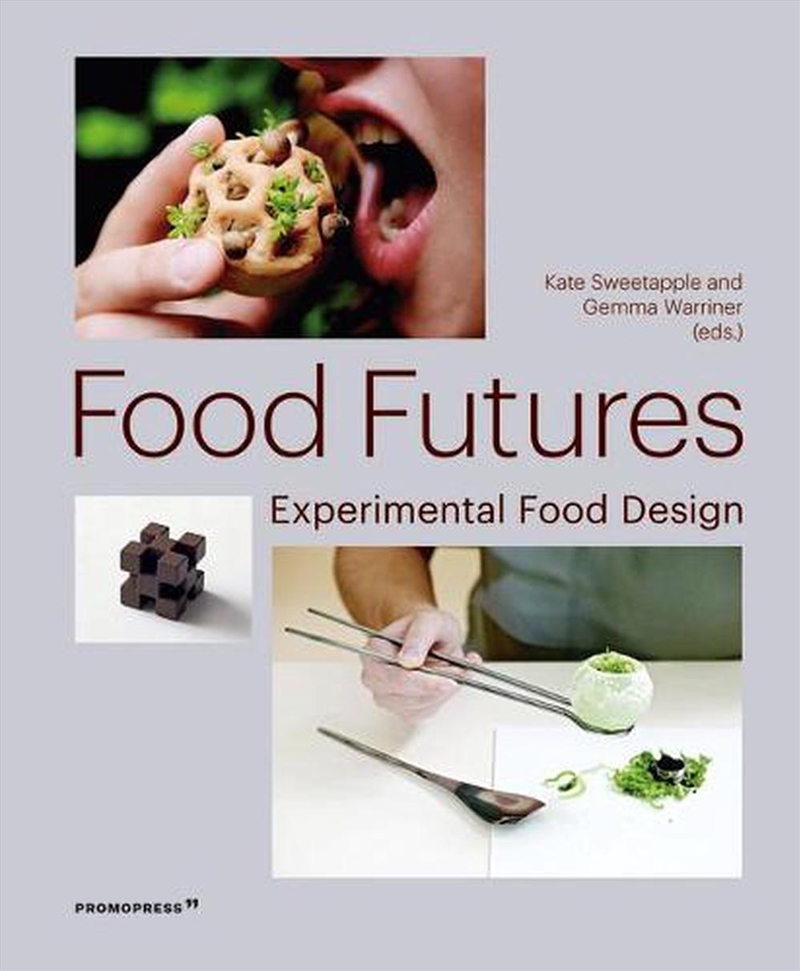 Food Futures - Experimental Food Design/Product Detail/Recipes, Food & Drink