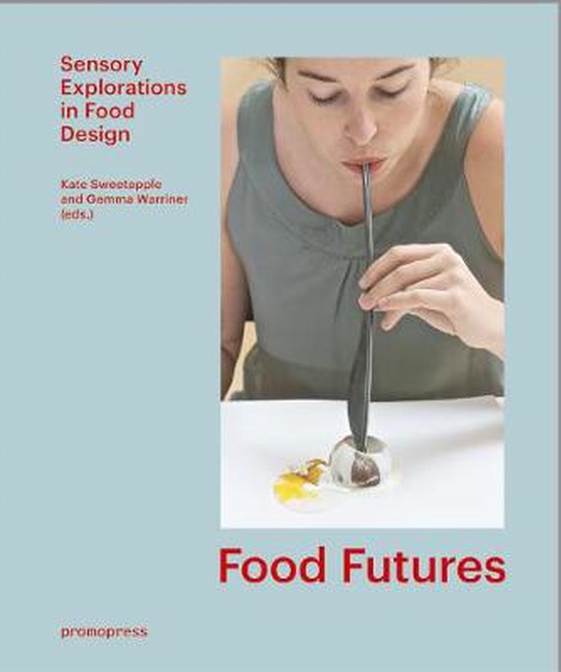 Food Futures - Sensory Explorations in Food Design/Product Detail/Reading