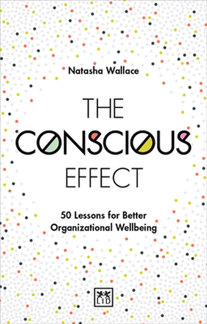 Conscious Effect - 50 Lessons for Better Organizational Wellbeing/Product Detail/Business Leadership & Management
