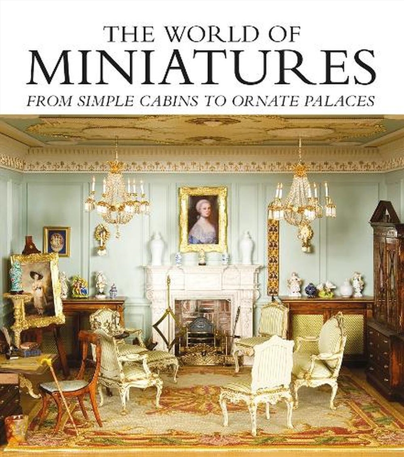 World of Miniatures - From Simple Cabins to Ornate Palaces/Product Detail/Crafts & Handiwork