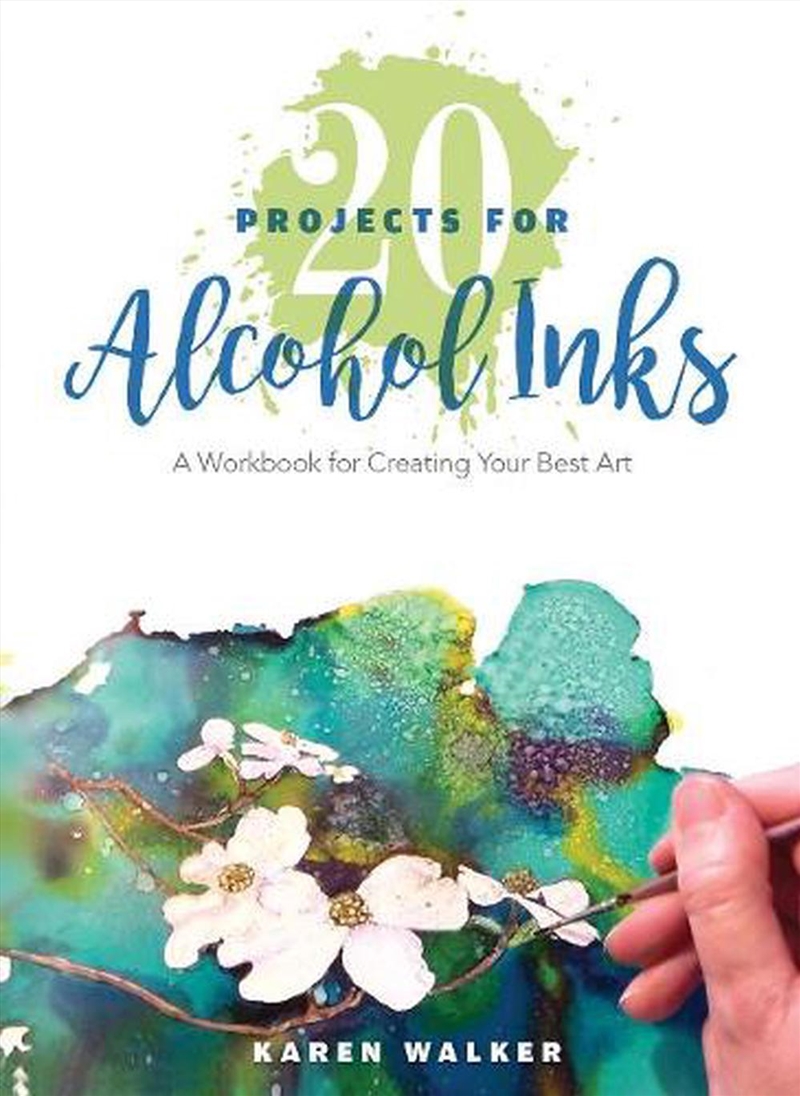 20 Projects for Alcohol Inks - A Workbook for Creating Your Best Art/Product Detail/Art