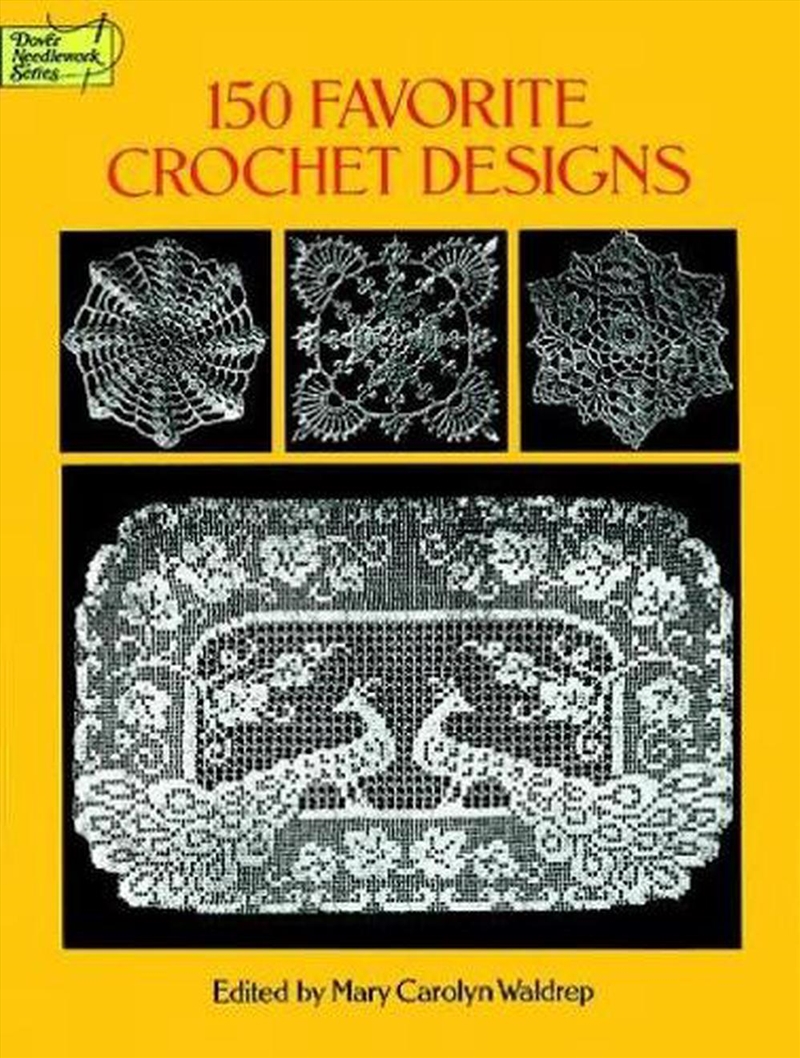 150 Favorite Crochet Designs/Product Detail/Crafts & Handiwork