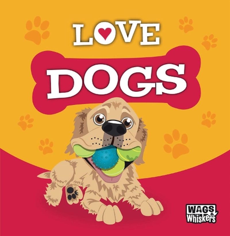 Wags & Whiskers - Love Dogs/Product Detail/Animals & Nature
