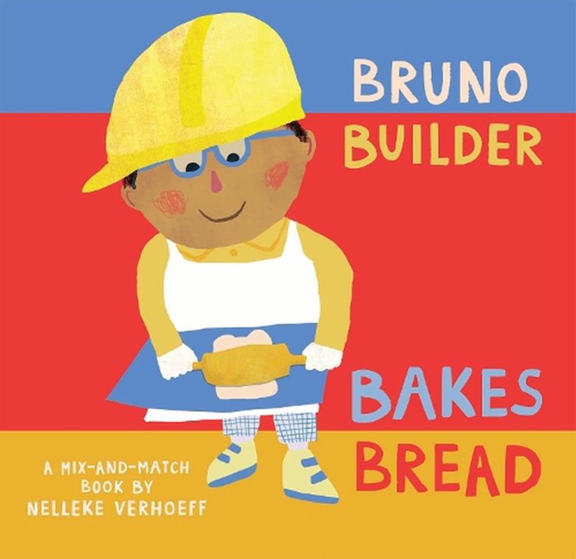 Bruno Builder Bakes Bread/Product Detail/Early Childhood Fiction Books