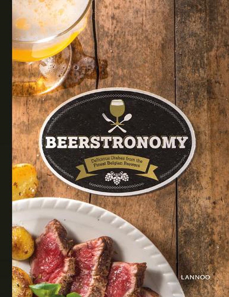 Beerstronomy - Delicious Dishes From Belgium's Finest Brewers/Product Detail/Recipes, Food & Drink