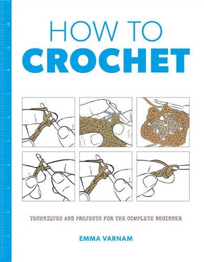 How to Crochet - Techniques and Projects for the Complet Beginner/Product Detail/Crafts & Handiwork