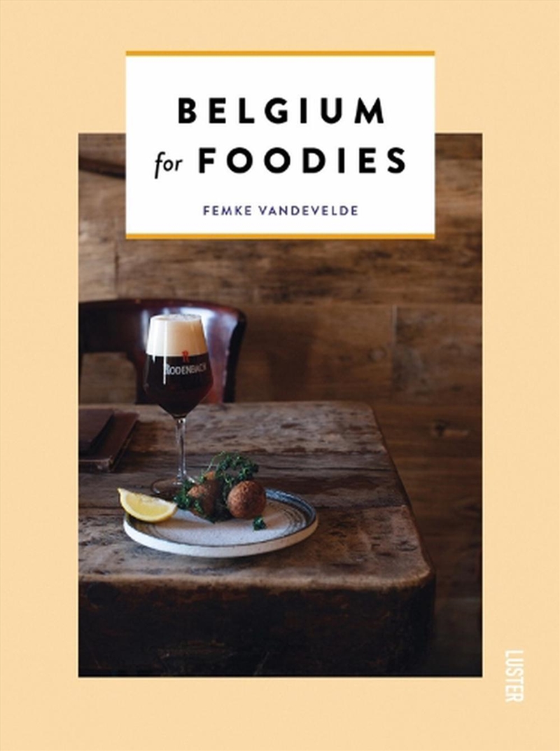 Belgium for Foodies/Product Detail/Recipes, Food & Drink