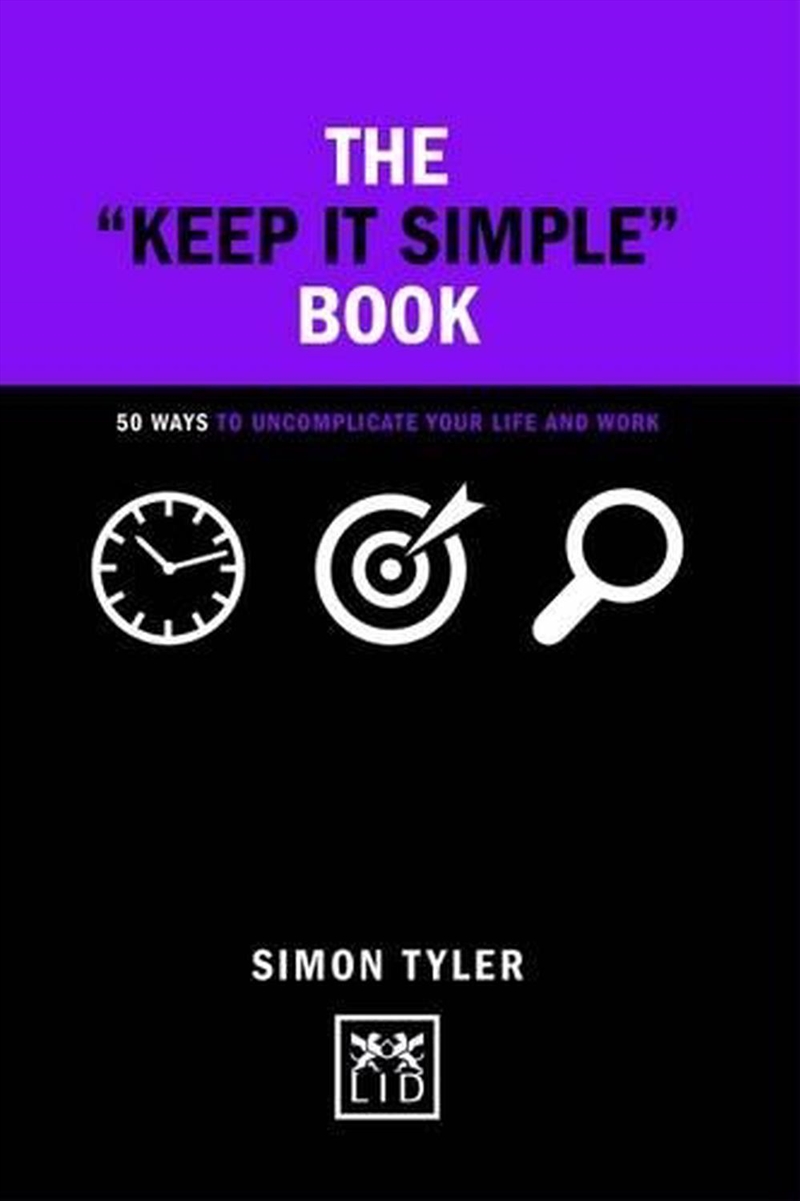 Keep It Simple Book - 50 Ways to Uncomplicate Your Life and Work/Product Detail/Business Leadership & Management