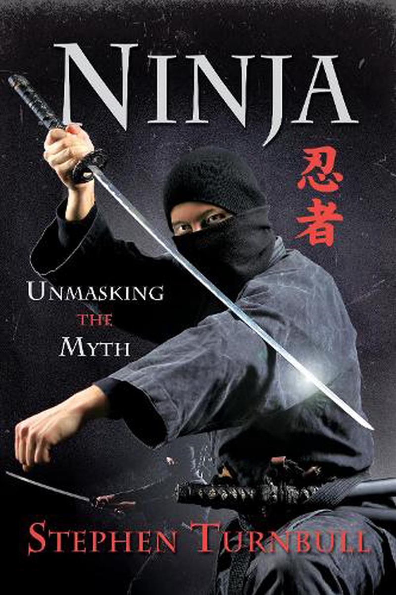 Ninja - Unmasking the Myth/Product Detail/Adult Books