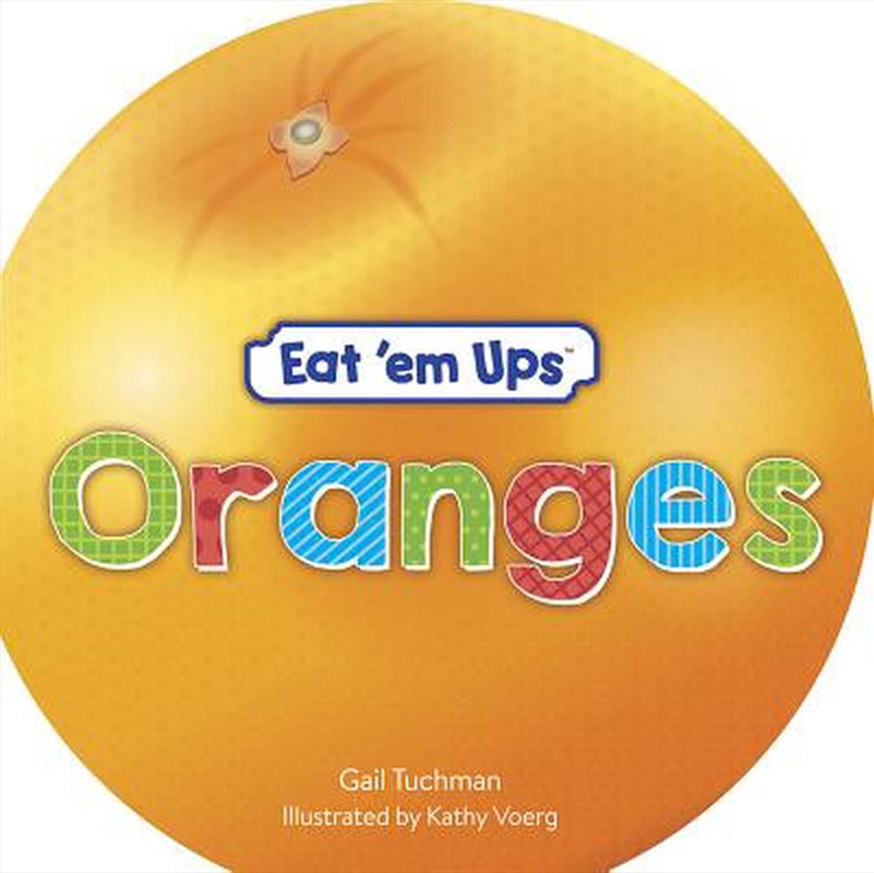 Eat 'em Ups Oranges/Product Detail/Early Childhood Fiction Books