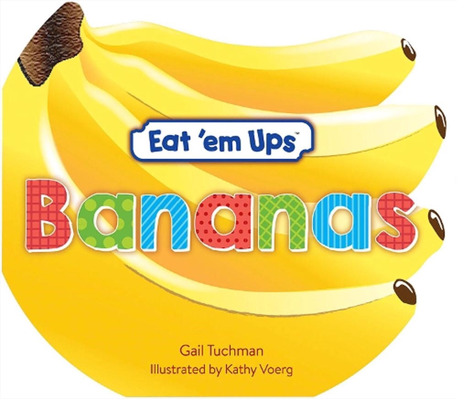Eat 'em Ups Bananas/Product Detail/Early Childhood Fiction Books