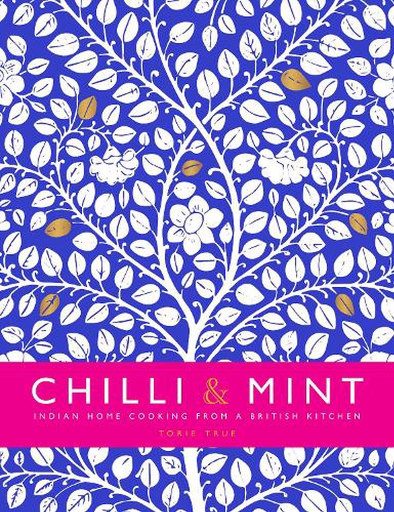 Chilli & Mint - Indian Home Cooking from A British Kitchen/Product Detail/Recipes, Food & Drink