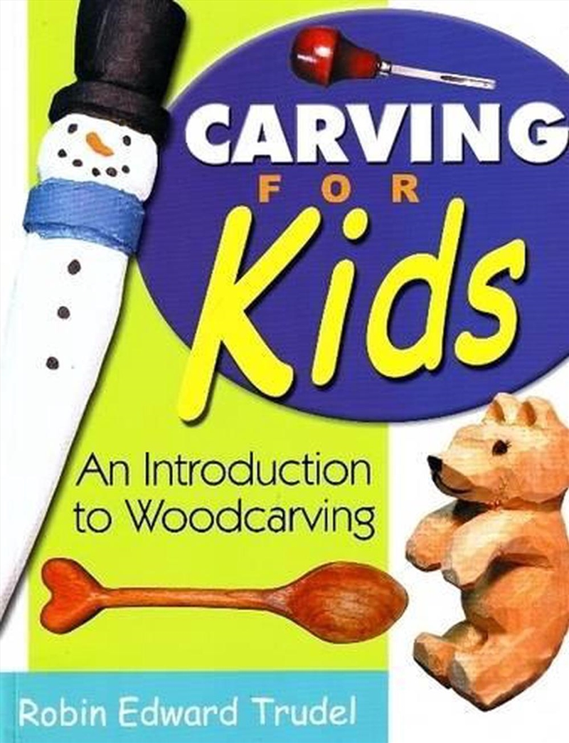 Carving for Kids - An Introduction to Woodcarving/Product Detail/Childrens