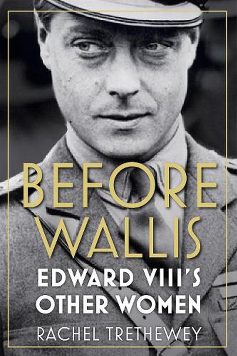 Before Wallis - Edward VIII's Other Women/Product Detail/Reading