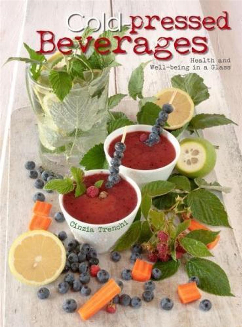 Cold-Pressed Beverages - Health and Well-Being in a Glass/Product Detail/Recipes, Food & Drink