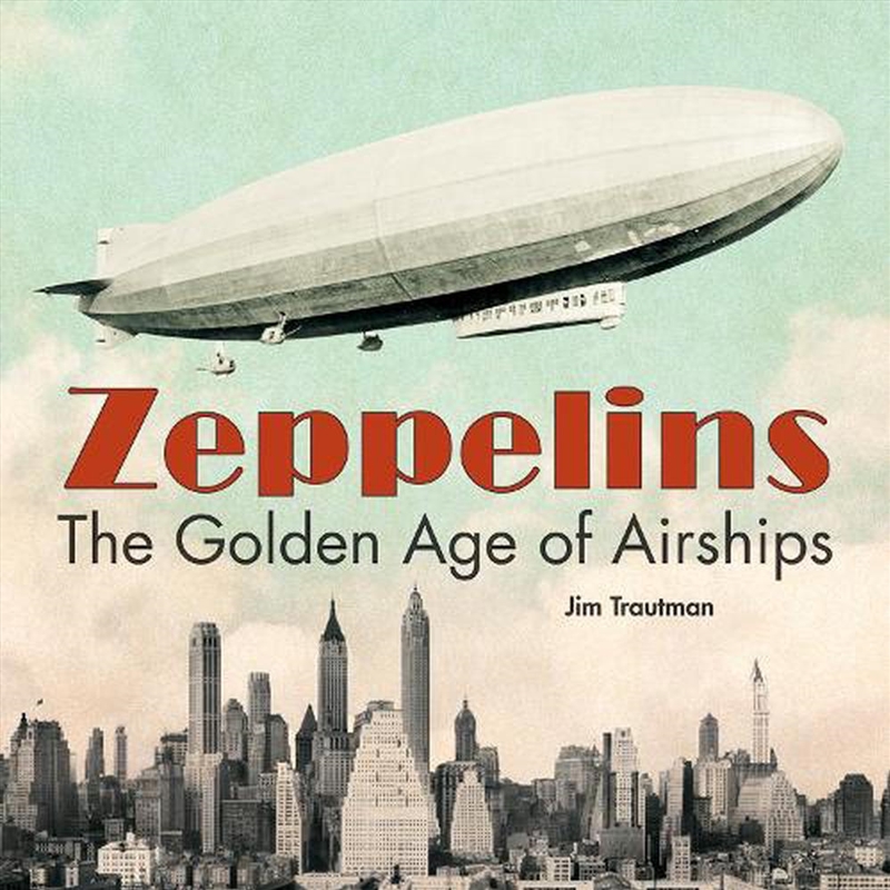 Zeppelins - The Golden Age of Airships/Product Detail/Transportation